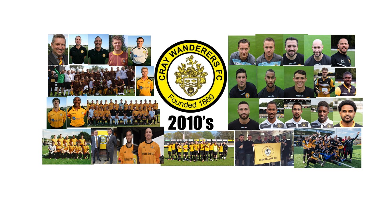 Cray Wanderers The 2010's An Incredible Decade Cray