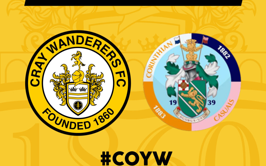 Cray Wanderers vs Corinthian Casuals – Isthmian Premier, Saturday 15th January, 3pm – Match Preview