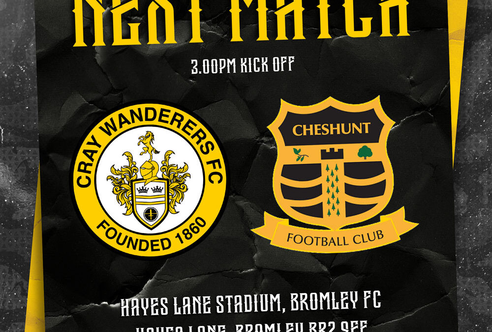 Cray Wanderers vs. Cheshunt – Isthmian Premier, Saturday 23rd September, 3 pm – Match Preview