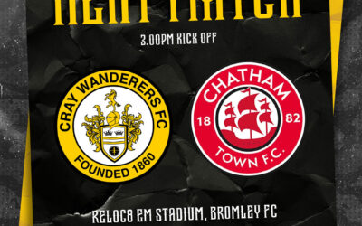 Cray Wanderers vs Chatham Town – Isthmian Premier – Friday 29th March, 3 pm – Match Preview