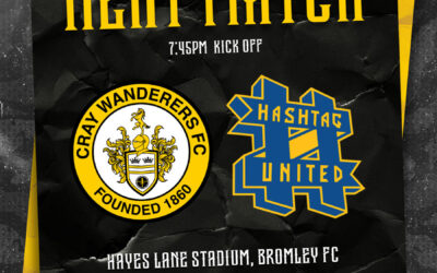 Cray Wanderers vs Hashtag United – Isthmian Premier – Friday 5th April, 7.45 pm – Match Preview