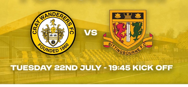 Cray Wanderers vs Sittingbourne – PSF – Tuesday 22nd July, 7.45 pm + Directions + Euro 2025 Semi Final, England v Italy on the big screen.
