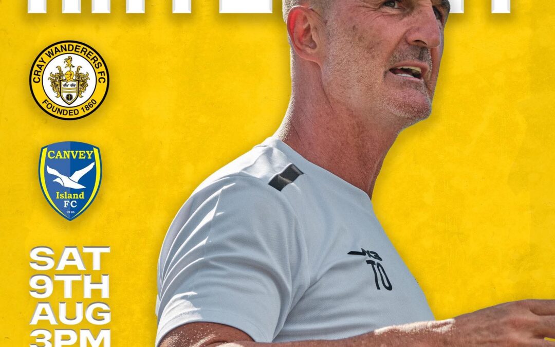 Cray Wanderers vs Canvey Island – Isthmian Premier – Saturday 9th August, 3 pm – Match Preview and the pre-match thoughts of Tim O’Shea