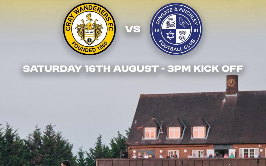 Cray Wanderers vs Wingate & Finchley – Isthmian Premier – Saturday 16th August, 3 pm – Match Preview + the pre-match thoughts of Tim O’Shea + Directions for newcomers