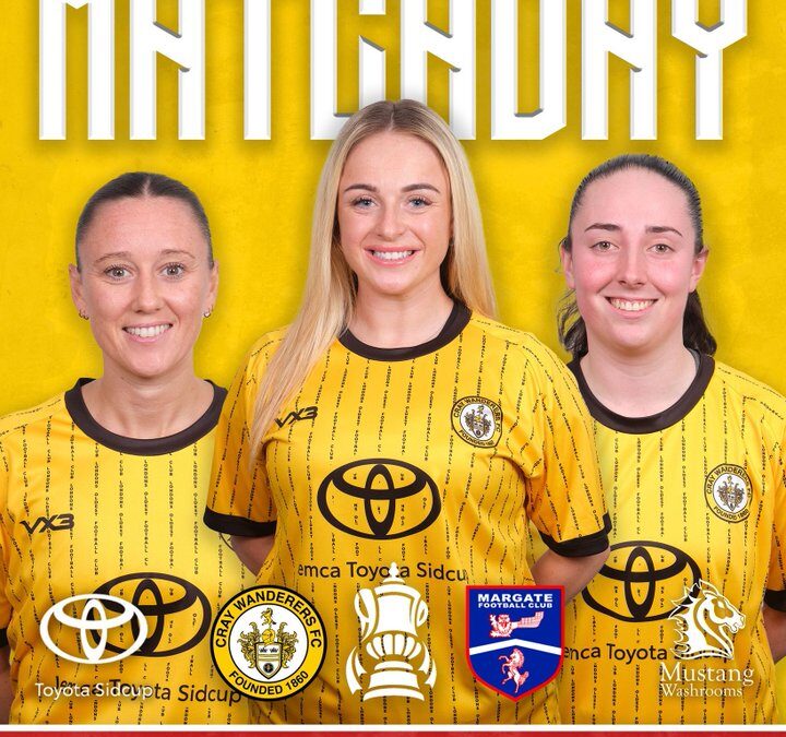 Cray Wanderers Women vs Margate FC Women – FA Cup 1st Qualifying Round – Sunday 7th September, 2.30 pm
