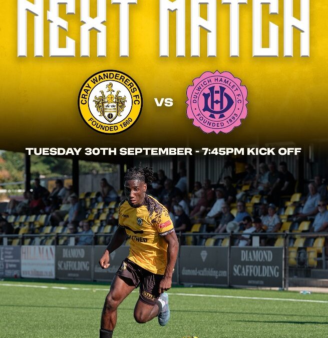Cray Wanderers vs Dulwich Hamlet – Isthmian Premier – Tuesday 30th September, 7.45 pm – Match Preview