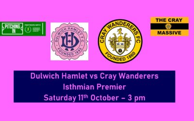Dulwich Hamlet vs Cray Wanderers – Isthmian Premier – Saturday 11th October, 3 pm – Match Preview & Directions