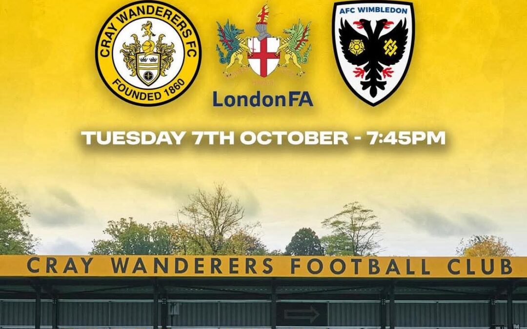 Cray Wanderers vs AFC Wimbledon – London Senior Cup 2nd Round – Tuesday 7th October, 7.45 pm – Match Preview