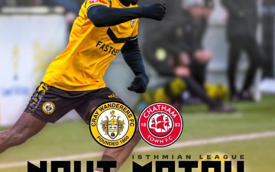 Cray Wanderers vs Chatham Town – Isthmian Premier – Saturday 14th February, 3 pm – Match Preview, the thoughts of Tim O’Shea and Directions