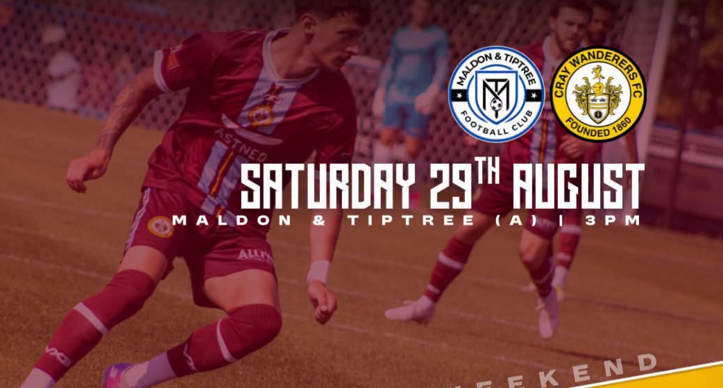 Maldon & Tiptree vs Cray Wanderers – Isthmian Premier – Saturday 29th August, 3 pm – Match Preview & Directions/Admission