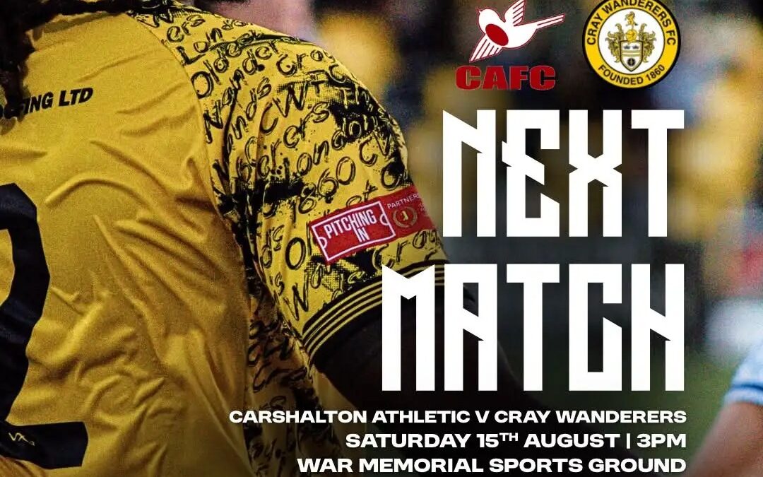 Carshalton Athletic v Cray Wanderers – Isthmian Premier – Saturday 15th August, 3 pm – Match Preview & Directions