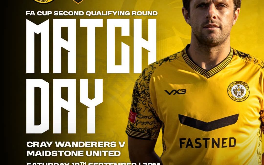 Cray Wanderers vs Maidstone United – FA Cup 2nd Qualifying Round – 19th September, 2026 – 3 pm – Match Preview – Directions for newcomers