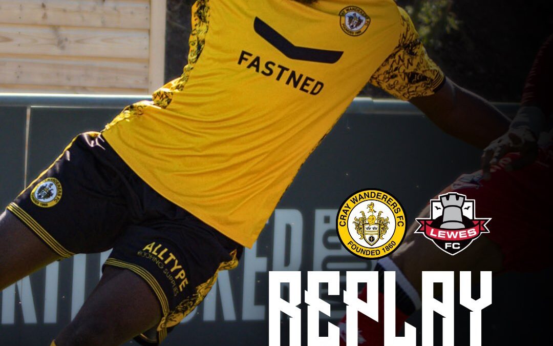 Cray Wanderers vs Lewes – FA Cup 1st Qualifying Round Replay – Tuesday 8th September, 7.45 pm – Match Preview & Directions for newcomers
