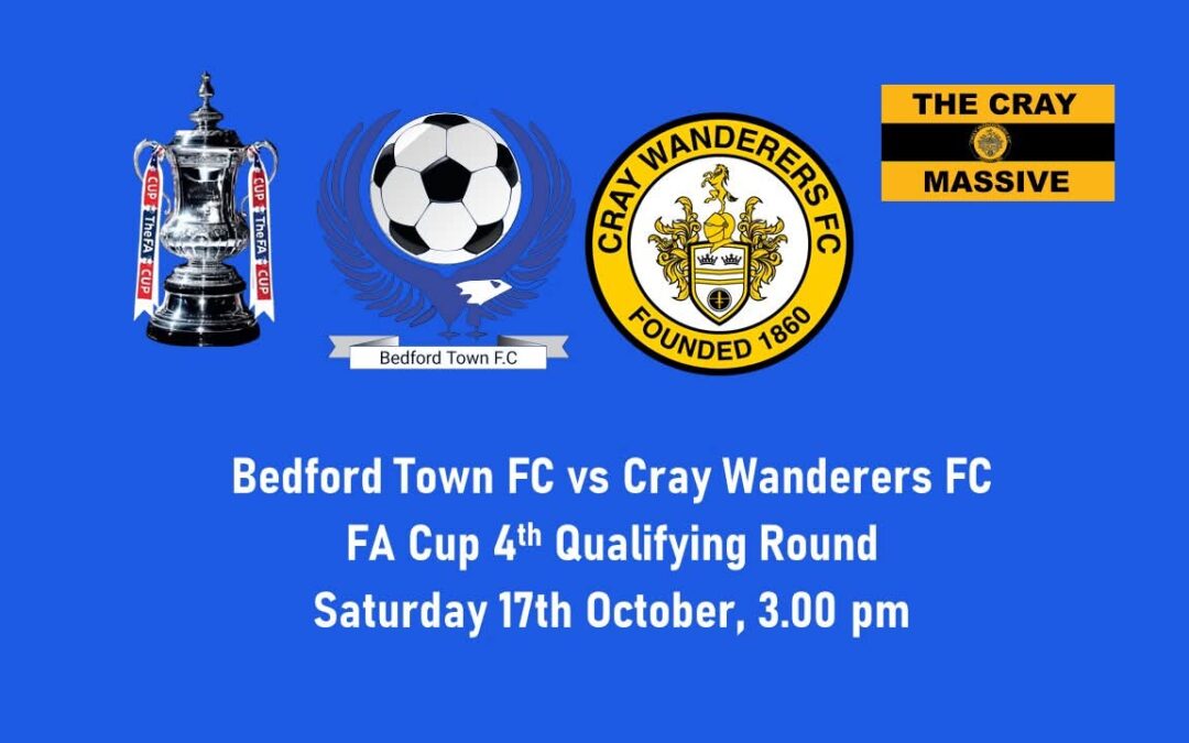 Bedford Town vs Cray Wanderers – FA Cup 4th Qualifying Round – Saturday 17th October, 3 pm – Ticket Details